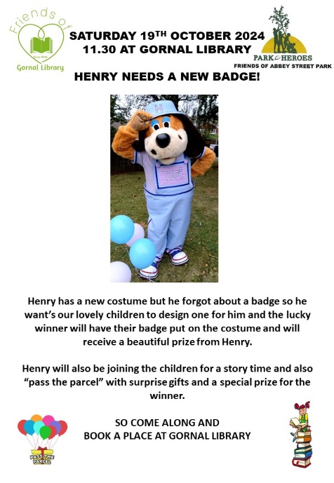 Friends of Gornal Library - Henry Needs a New Badge